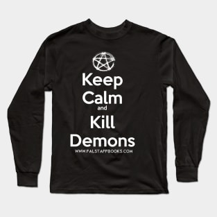 Keep Calm & Kill Demons Long Sleeve T-Shirt